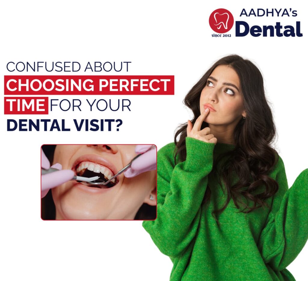 Choosing-The-Perfect-Time-For-Your-Dental-Visit-scaled