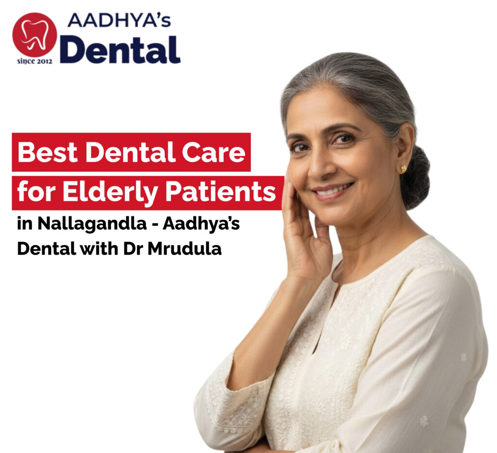 Best Dental Care for Elderly Patients in Nallagandla