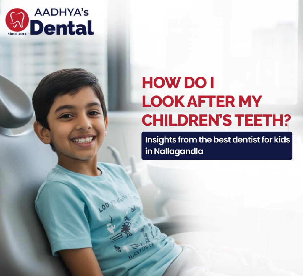 Aadhya’s Dental, Nallagandla