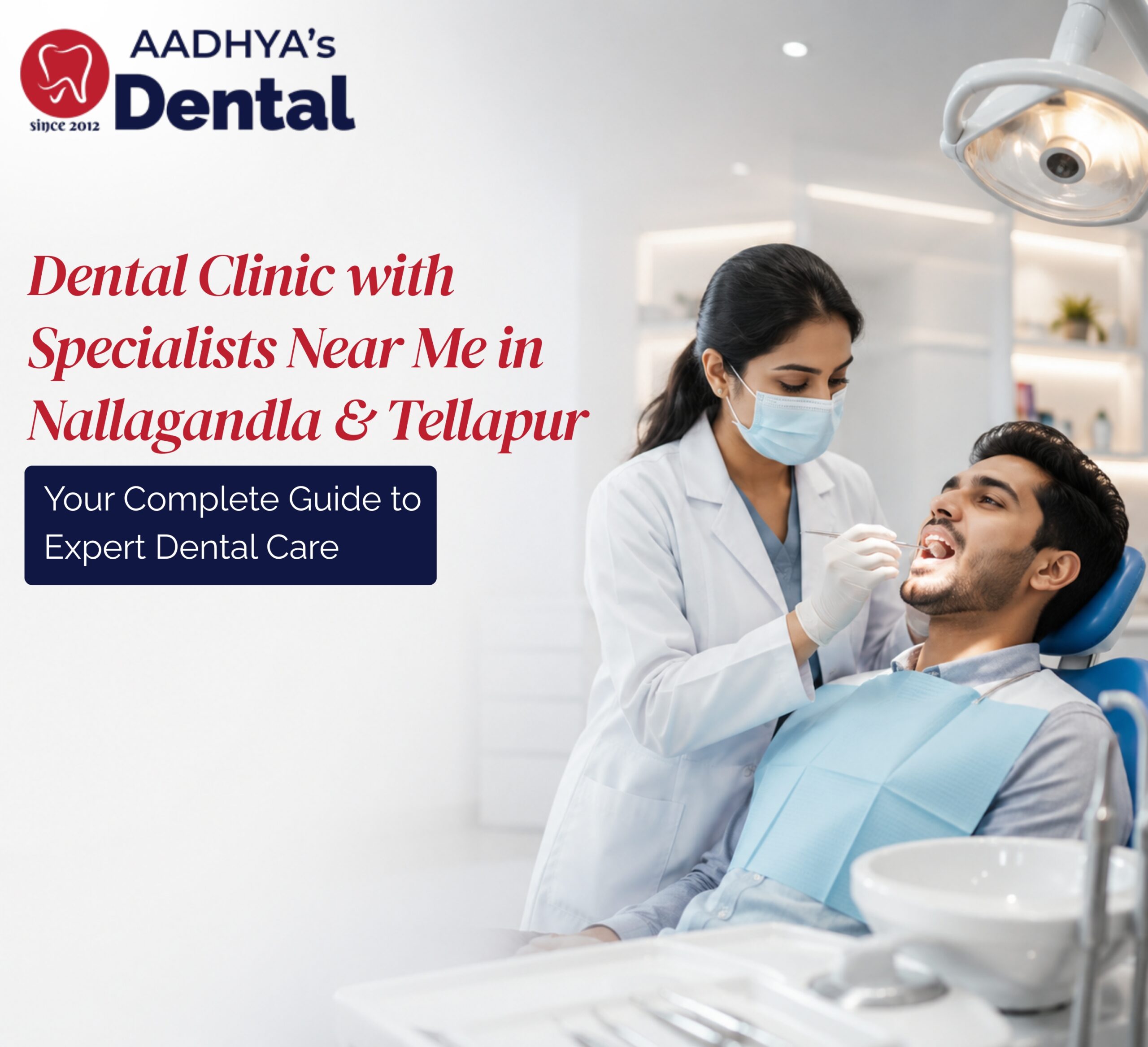 Dental Clinic with Specialists Near Me in Nallagandla