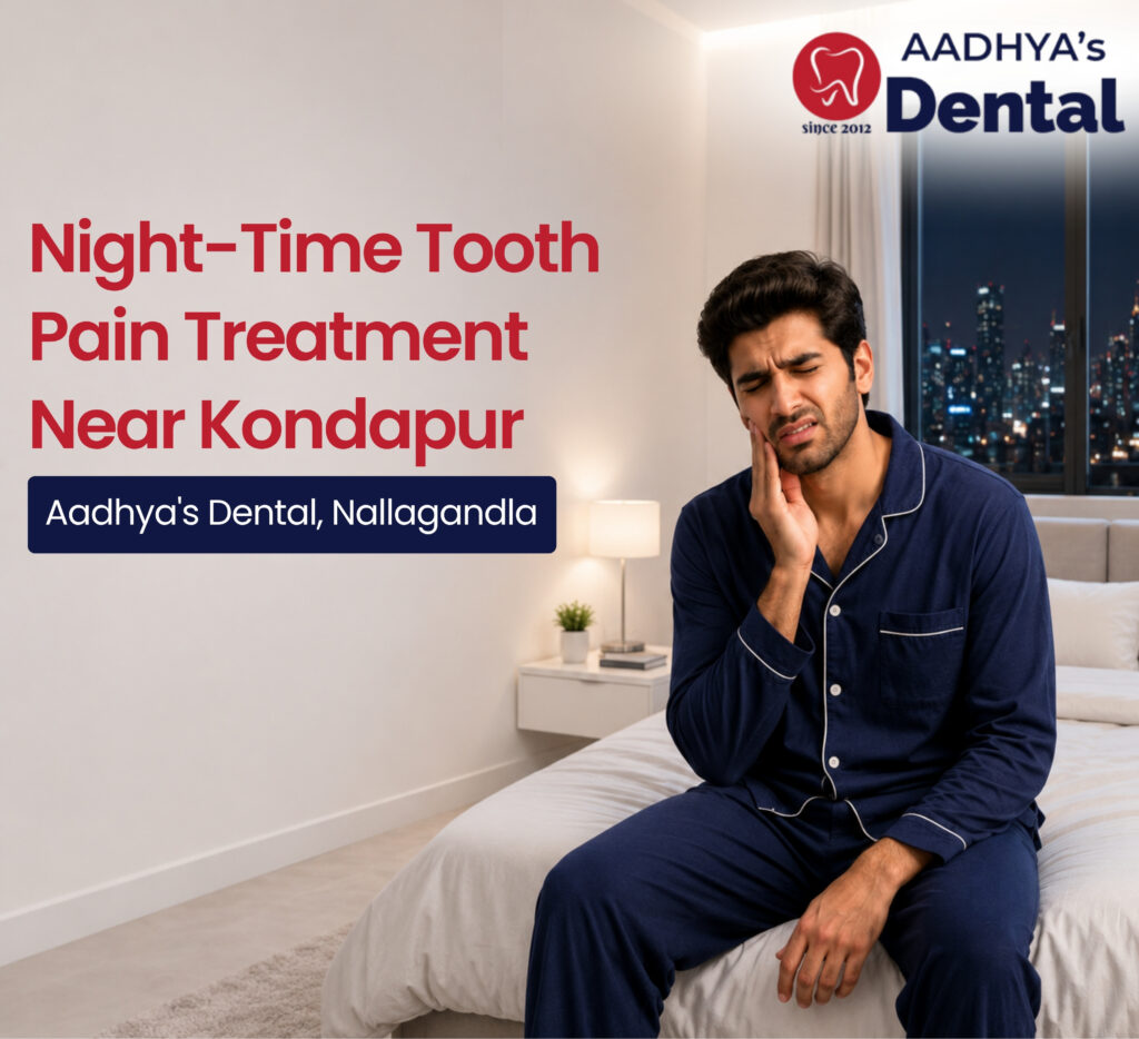 Night-time tooth pain treatment near Kondapur