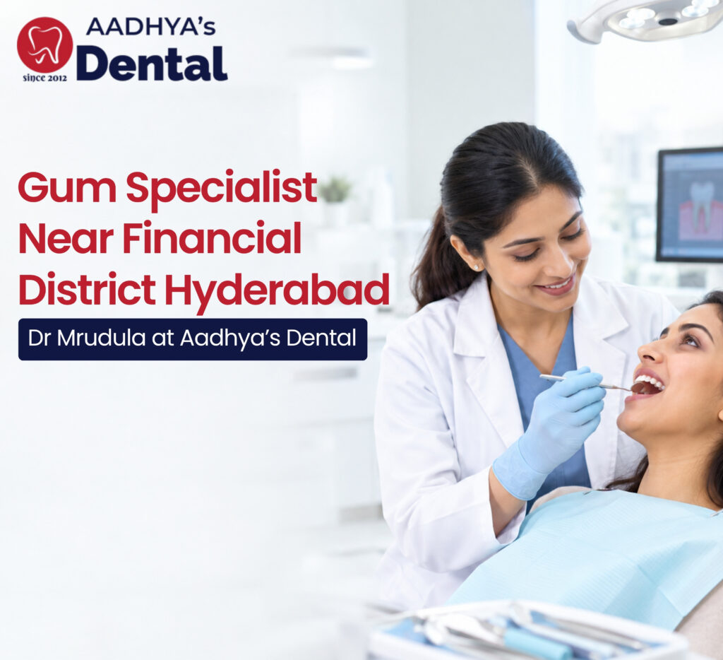 Gum specialist near Financial District Hyderabad